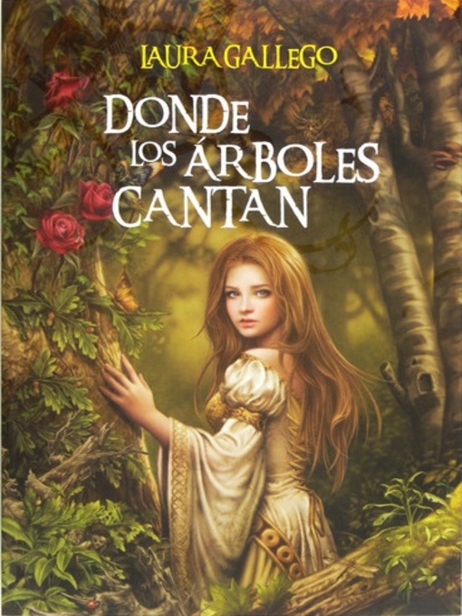 Title details for Donde los árboles cantan by Laura Gallego - Available